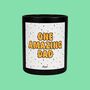 Sea Spray And Cedar One Amazing Dad Candle, thumbnail 1 of 2