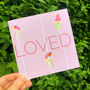 'Loved' Modern Florals Orchid Greetings Card, thumbnail 4 of 7