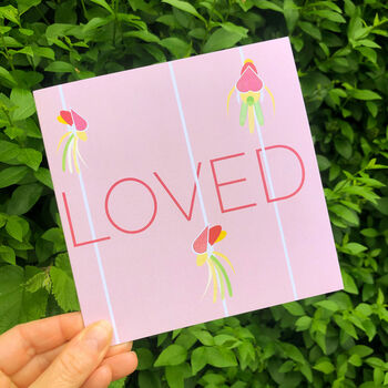 'Loved' Modern Florals Orchid Greetings Card, 4 of 7