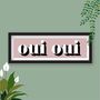 Framed Oui Oui Typography Print, thumbnail 1 of 10