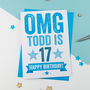 Omg You're 17 Personalised Birthday Card, thumbnail 2 of 3