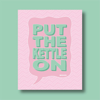 Put The Kettle On Print Four Colour Options, 2 of 8