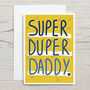 Super Duper Daddy Father's Day Card, thumbnail 4 of 4