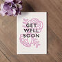 'Get Well Soon' Botanical Letterpress Card, thumbnail 1 of 4