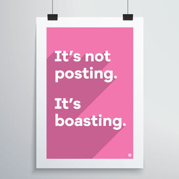 Posting Is Boasting Print, 3 of 12