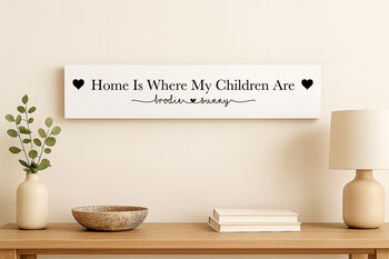 Home Is Where My Children Are Home Sign, 5 of 5