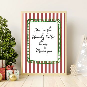 A4 Romantic, Christmas Art Print, You're The Brandy Butter To My Mince Pie, 3 of 5