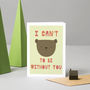 'I Can't Bear To Be Without You' Card, thumbnail 4 of 4