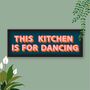 This Kitchen Is For Dancing Framed Print, thumbnail 4 of 12