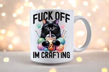 Funny Fuck Off I'm Crafting 11 Fl Oz Glossy Mug Cat, 2 of 3