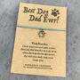 Best Dog Dad Ever! Wish Bracelet, thumbnail 3 of 12