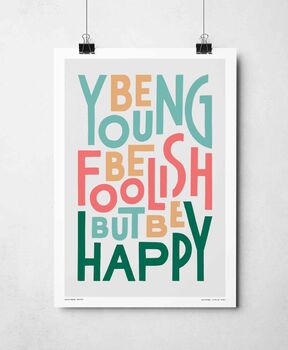 Be Young Be Foolish Print, 4 of 11