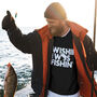 Fishing Gift Wishin' I Was Fishin' Fishing Sweatshirt, thumbnail 1 of 2