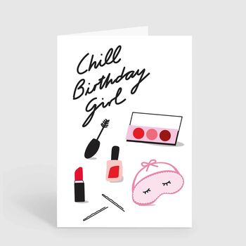 Chill Birthday Girl Makeup Beauty Female Birthday Card, 2 of 2