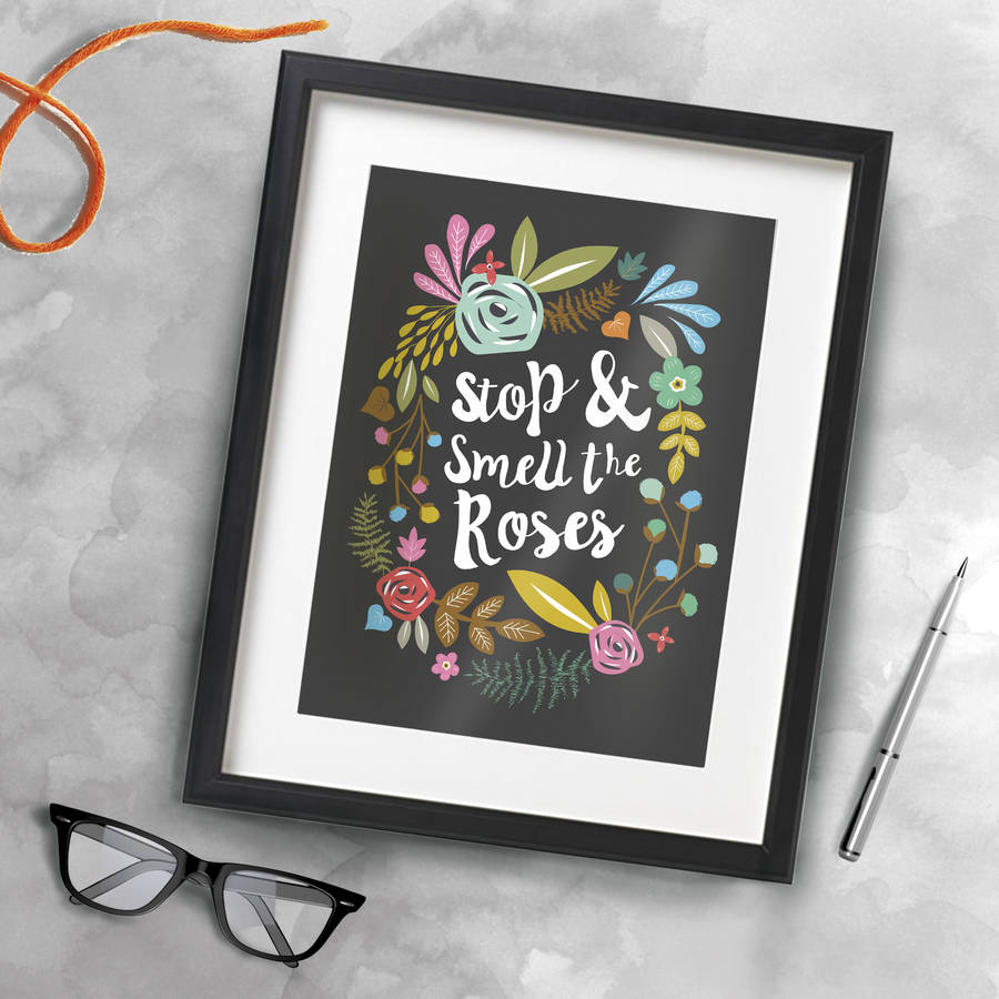 Stop And Smell The Roses A4 Print By Wild Living
