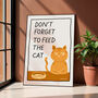 Don't Forget To Feed The Cat Print, thumbnail 4 of 8