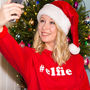 '#Elfie' Christmas Unisex Jumper Sweatshirt, thumbnail 1 of 6