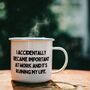 I Accidentally Became Important | Mug, thumbnail 5 of 8