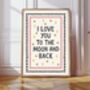 I Love You To The Moon And Back Print, thumbnail 5 of 6