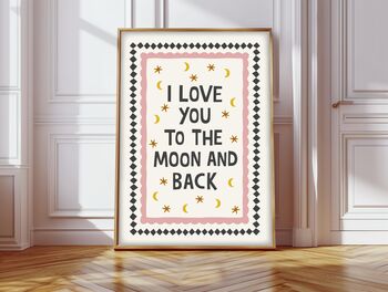 I Love You To The Moon And Back Print, 5 of 6
