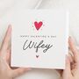 Personalised Valentine's Day Card For Wifey, thumbnail 1 of 7