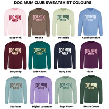Dog Mum Club University Style Slogan Sweatshirt, 2 of 6