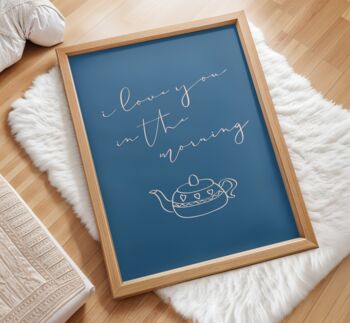 I Love You In The Morning Bedroom Wall Art Print Valentines Day Gift, 2 of 9
