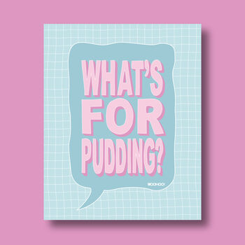 What's For Pudding? Print Four Colour Options, 2 of 10