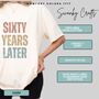 Personalised 60th Birthday For Her Or Him Funny T Shirt Sixty Years Later Comfort Colours Unisex T Shirt, thumbnail 7 of 12