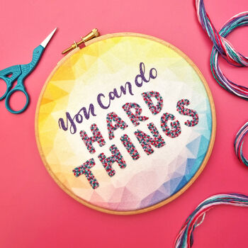You Can Do Hard Things, Motivational Embroidery Kit, 2 of 9