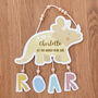 Personalised Let The World Hear You Roar Dinosaur Sign, thumbnail 3 of 4