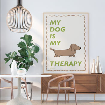 My Dog Is My Therapy Print, 4 of 8