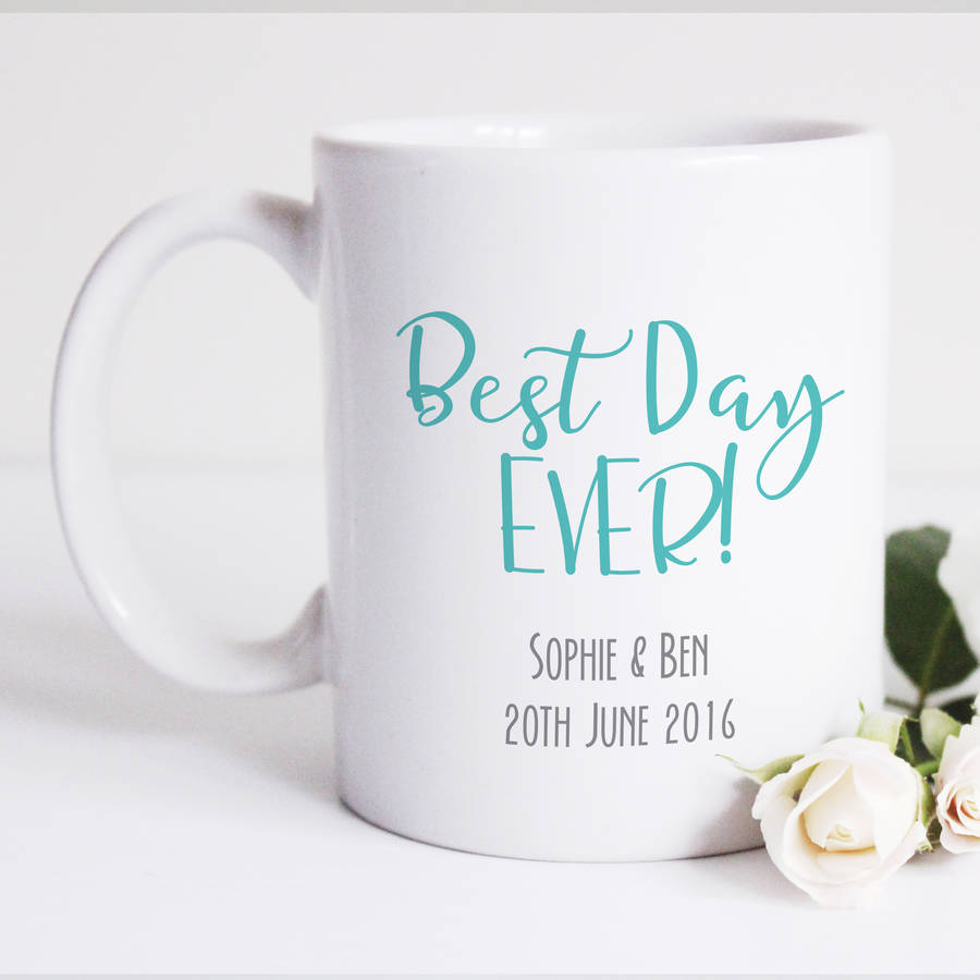 Best Day Ever Personalised Wedding Mug By Chips Sprinkles Notonthehighstreet Com