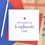 Cheeky Valentine's Card For Favourite Husband, thumbnail 2 of 2