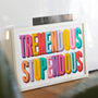 'Tremendous Stupendous' Colour Typography Print, thumbnail 1 of 4