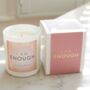 Love Lights Scented Affirmation Candle I Am Enough, thumbnail 1 of 4