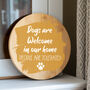 Dogs Or Cats Are Welcome In Our Home Sign, thumbnail 1 of 7