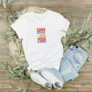 Love Disappoints Pizza Is Eternal Valentine's T Shirt, 6 of 6