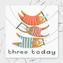 'Three Today' Monkey Birthday Card, thumbnail 1 of 2
