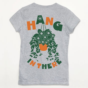 Hang In There Women's Slogan T Shirt, 5 of 5