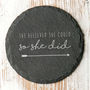 She Believed She Could Slate Coaster, thumbnail 1 of 4