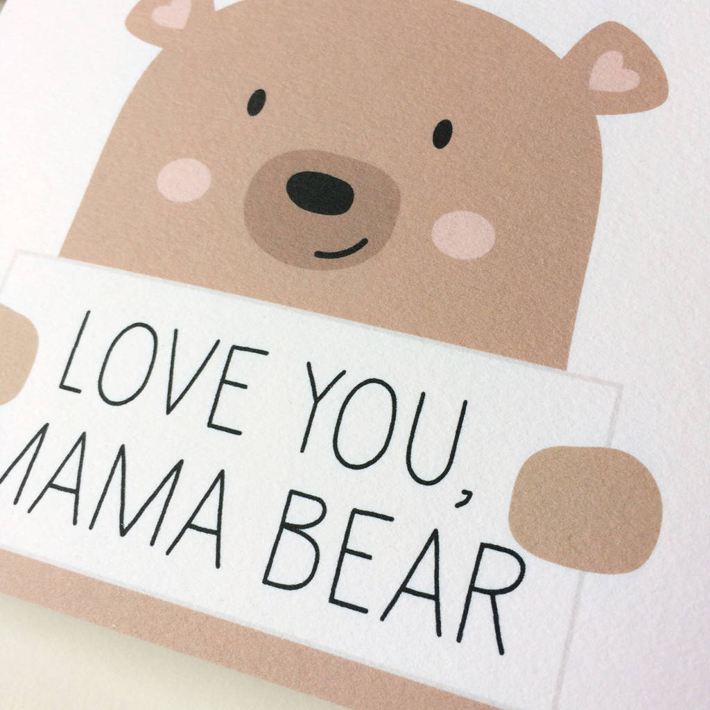 Love You Mama Bear Mothers day/Birthday card 