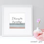Personalised Friend Famous Quote Framed Print, thumbnail 11 of 12