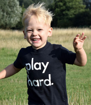 'Play Hard' Child's T Shirt, 9 of 10