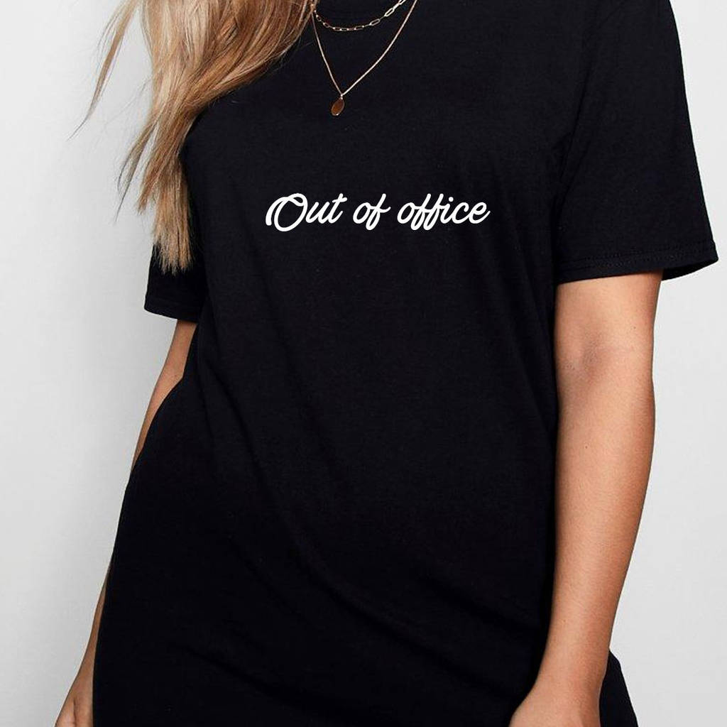 Out Of Office Womens Slogan T Shirt