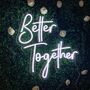 'Better Together' Neon LED Sign, thumbnail 1 of 6