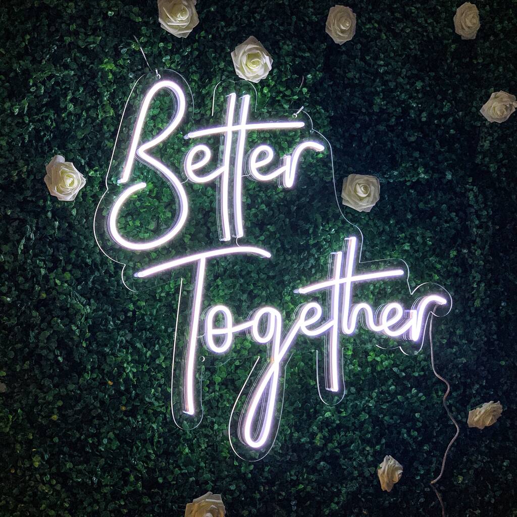 'Better Together' Neon LED Sign, 1 of 6