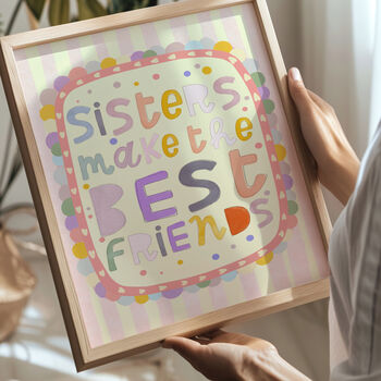 Sisters Make The Best Friends Print, 2 of 2