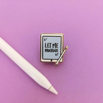 Let Me Procreate Enamel Pin, 2 of 6