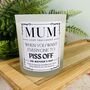 Personalised Mothers Day Piss Off Candle, thumbnail 2 of 12
